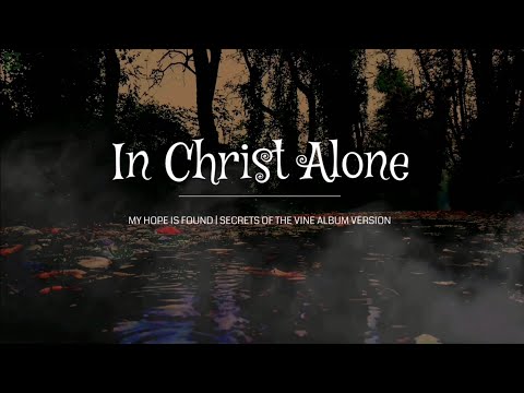 In Christ Alone | Lyrics Video