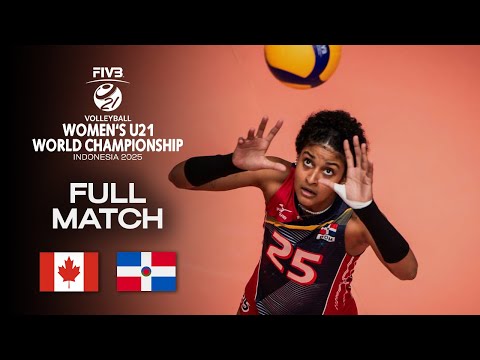 Canada vs. Dominican Republic - Classification 17-20 | Women's U21 World Champs 2025 - Full Match