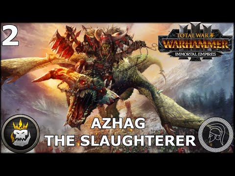 Total War: Warhammer 3 - Azhag The Slaughterer - Immortal Empires - Part 2 (No Commentary)