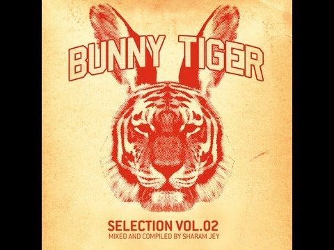 Sharam Jey & Loulou Players - Saying My name (Bunny Tiger Selection Vol. 2)