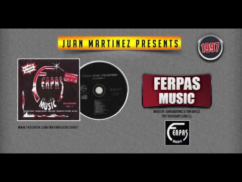 Ferpas Music Collection - Mixed By Juan Martinez & Toni Bafles