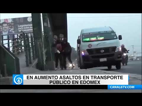 En aumento asaltos en transporte público en Edomex