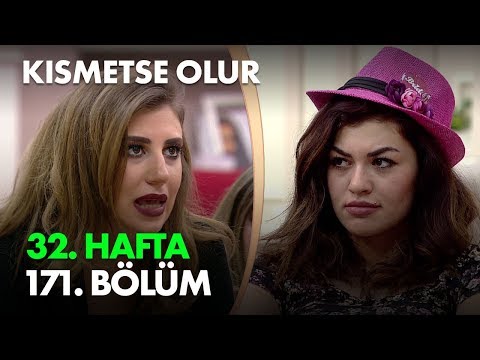 Kısmetse Olur 32. Hafta 171. Bölüm - Full Bölüm
