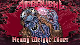 Airbourne - Heavy Weight Lover [Audio]