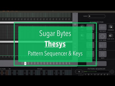 Sugar Bytes Thesys Midi Step Sequencer - Tutorial Part 4: Pattern Sequencer and keyboard controls