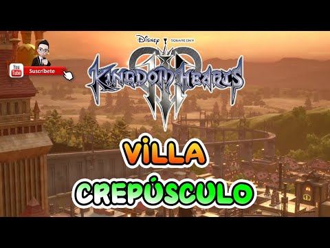 Guia al 100% de Kingdom Hearts III | 5 | Villa Crepúsculo