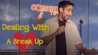 Dealing With A Break Up (Stand Up Comedy)