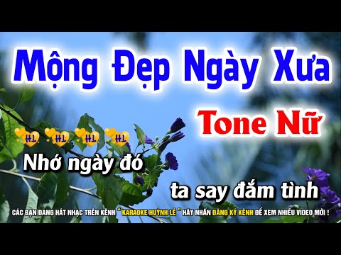 Karaoke Mộng Đẹp Ngày Xưa - Tone Nữ Nhạc Sống | Karaoke Huỳnh Lê