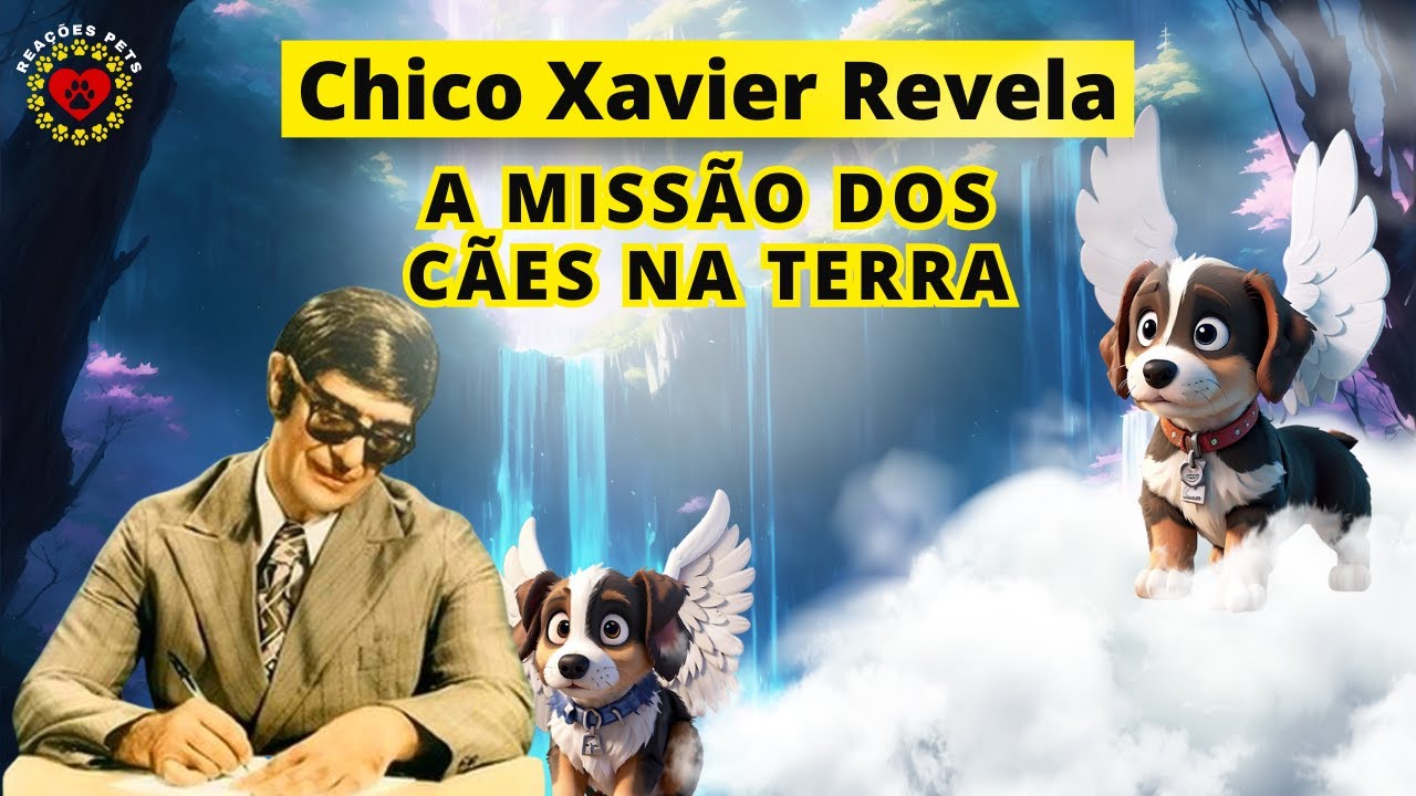 (REVELADO) CHICO XAVIER - A MISSÃO DOS CACHORROS - Grandes ensinamentos para os humanos