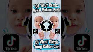 Download lagu DJ TITUT REMIX VOKAL MUKENA PUTIH VIRAL TIKTOK TERBARU 2026 mp3 Download lagu DJ TITUT REMIX VOKAL MUKENA PUTIH VIRAL TIKTOK TERBARU 2026 mp3