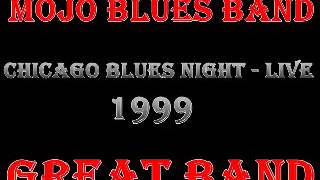 Mojo Blues Band   Chicago Blues Night  Live   1999   Young Fashioned Ways   Dimitris Lesini Blues