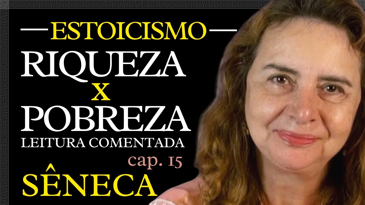 Capítulo 15: "A Vida Feliz" de Sêneca | Leitura Comentada com Lúcia Helena Galvão - Nova Acrópole