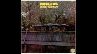 Nucleus - Under The Sun - 08 - Theme 3 Rites of Man