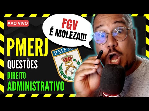 🚨 PMERJ - QUESTÕES DIREITO ADMINISTRATIVO DA FGV - REAPLICAÇÃO DA PROVA 2024