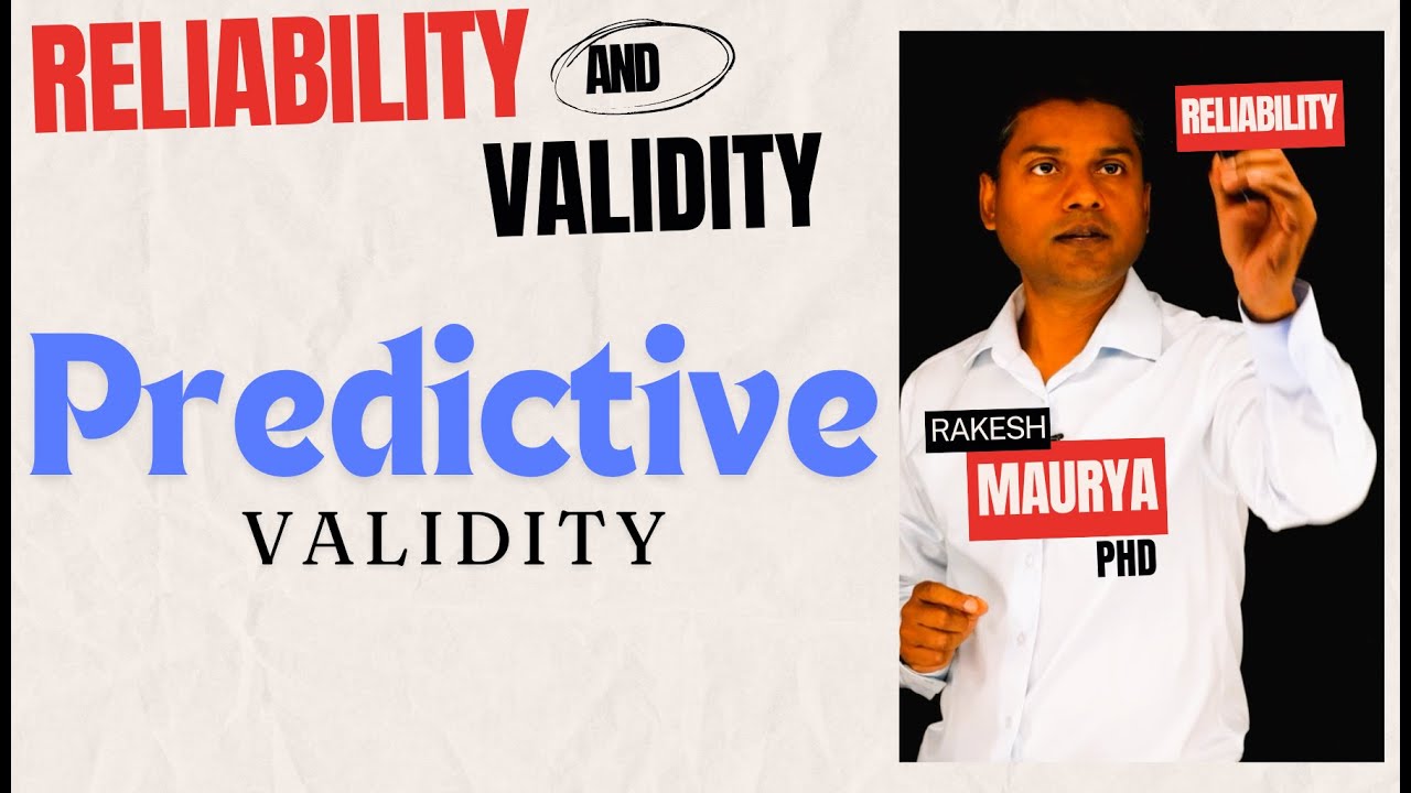 Reliability and Validity in Research: Predictive Validity