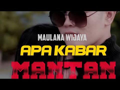 Maulana wijaya | Apa Kabar Mantan | Lagu Kenangan