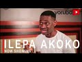 Ilepa Akoko Latest Yoruba Movie 2021 Starring Lateef Adedimeji | Niyi Johnson - REVIEW AND CRITICS