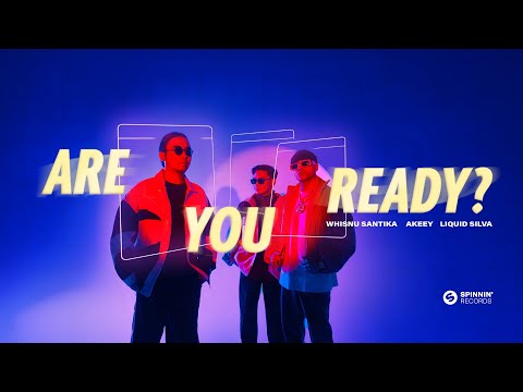 Whisnu Santika, Akeey, Liquid Silva - Are You Ready?