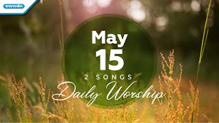 Download lagu May 15 • Aku Percaya - Cahaya Pelangi // Daily Worship mp3