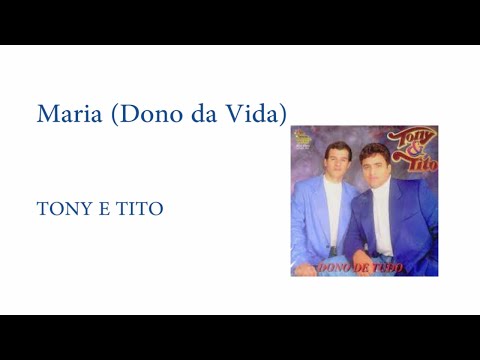Dono Da Vida - Tony e Tito