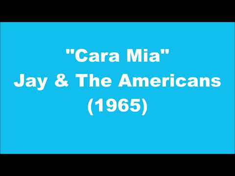 Jay & The Americans: Cara Mia (1965)