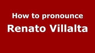How to pronounce Renato Villalta