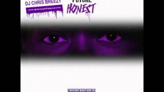 Look Ahead-Future (Chopped &amp; Screwed By DJ Chris Breezy)