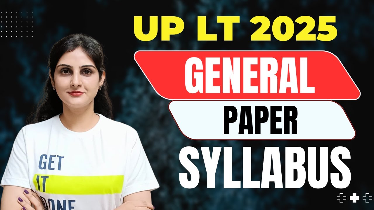 🟥UP LT GRADE 2025- 🟩General Paper Syllabus