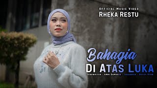 Download lagu Rheka Restu - Bahagia Di Atas Luka mp3 Download lagu Rheka Restu - Bahagia Di Atas Luka mp3