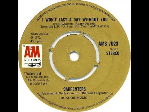 UK New Entry 1972 (187) Carpenters - I Won't Last A Day Without You