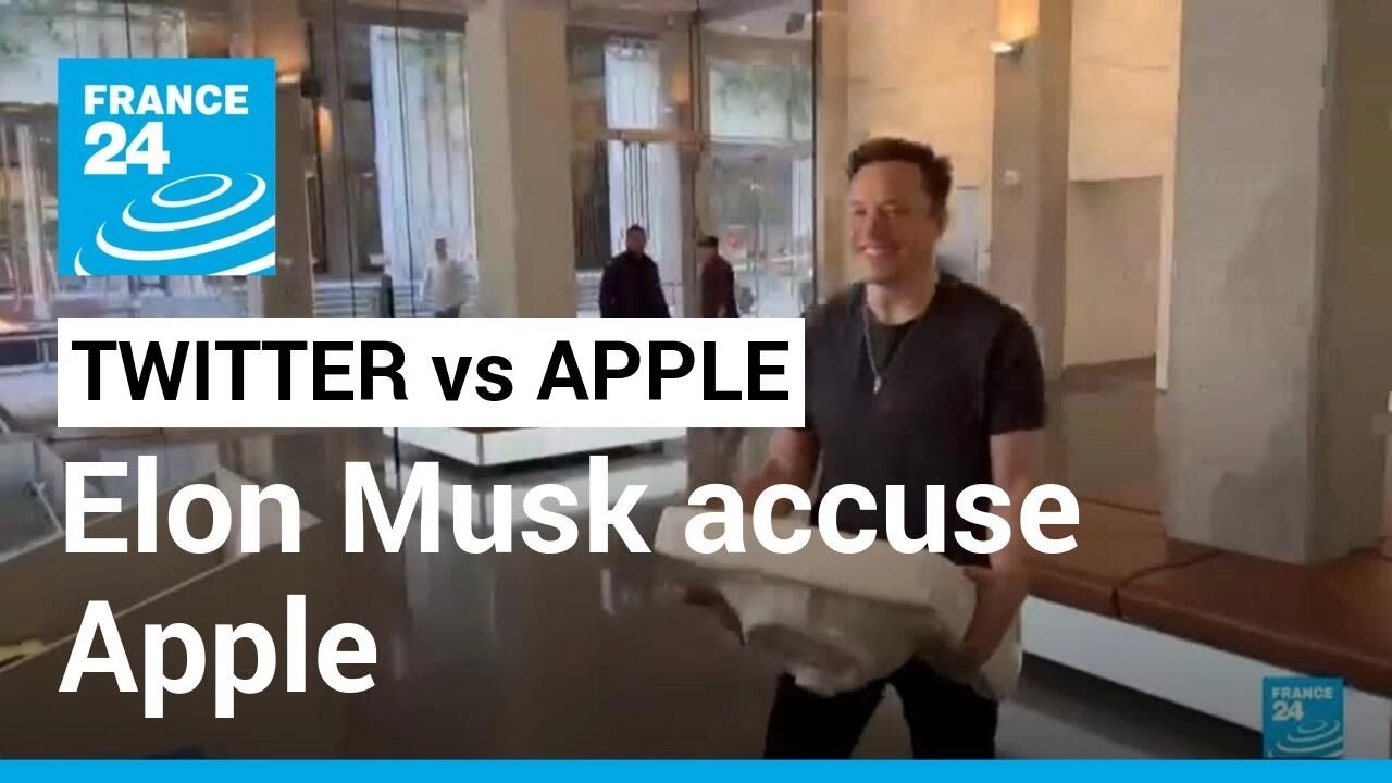 Twitter vs Apple : Elon Musk accuse Apple de censure • FRANCE 24