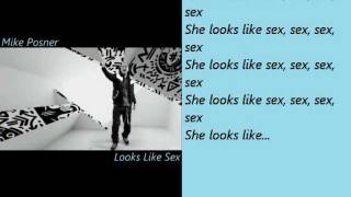 Mike Posner ♥ Looks Like Sex [LYRICS]