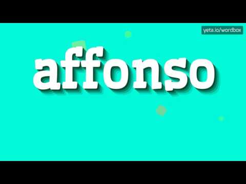 AFFONSO - HOW TO PRONOUNCE IT!?