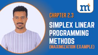 LP Simplex Method for Maximization Objectives| Concepts, Steps & Practical Examples