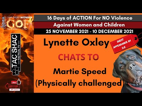 GOSA GIRLS ON FIRE 16 DAYS OF ACTION: MARTIE SPEED (PHYSICALLY CHALLENGED)