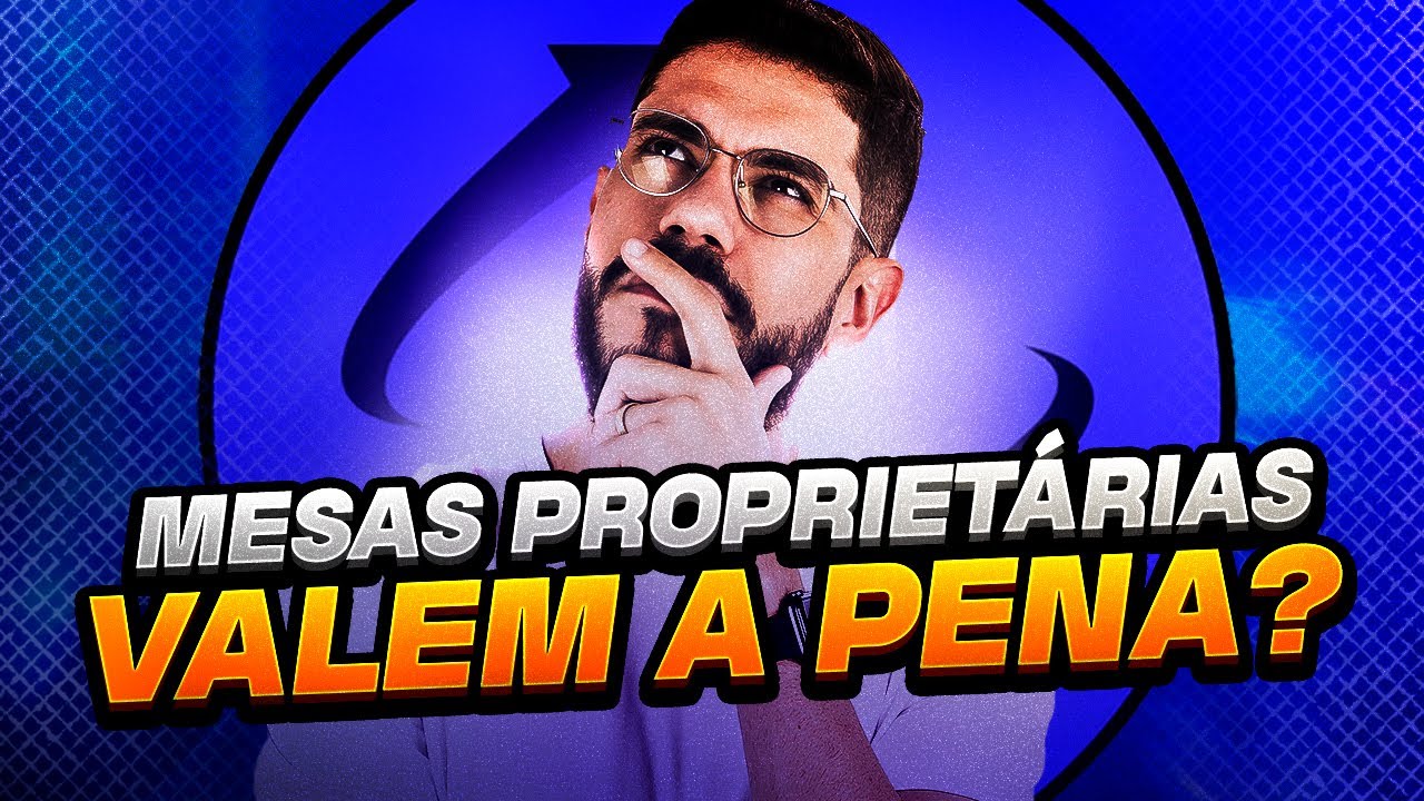 VALE A PENA OPERAR EM MESAS PROPRIETÁRIAS?