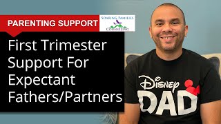 First Trimester Support for Expectant Fathers and Partners