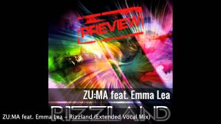 ZU:MA feat. Emma Lea - Rizzland (Extended Vocal Mix) [HQ PREVIEW]