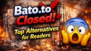 Bato.to Closed… Top Alternatives Every Reader Should Know