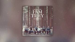 We Are Yours - I Am They