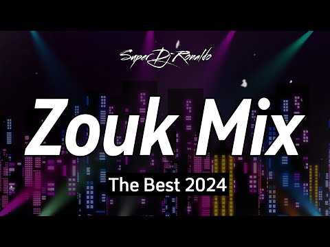 Zouk Mix 2024 The Best - Super Dj Ronaldo #06