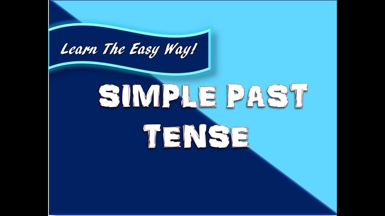 Simple Past Tense || Past Simple - structure, examples and usage, English dot com