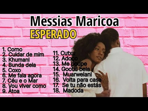 Messias Maricoa_ESPERADO(FULL ALBUM)🇲🇿💯