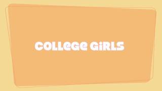 Eleventyseven - College Girls [[Lyric Video]]