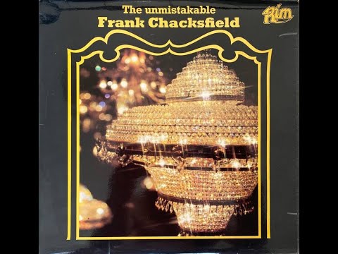 Frank Chacksfield And His Orchestra – The Unmistakable Frank Chacksfield. album