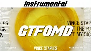 Vince Staples - GTFOMD (INSTRUMENTAL) *reprod*