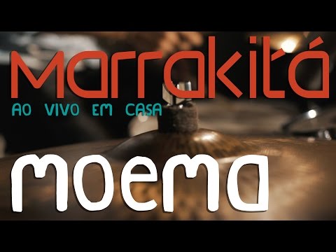 Moema - Marrakitá