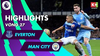 EVERTON - MAN CITY | 90 PHÚT CĂNG THẲNG, SAI LẦM ĐỊNH ĐOẠT TRẬN ĐẤU