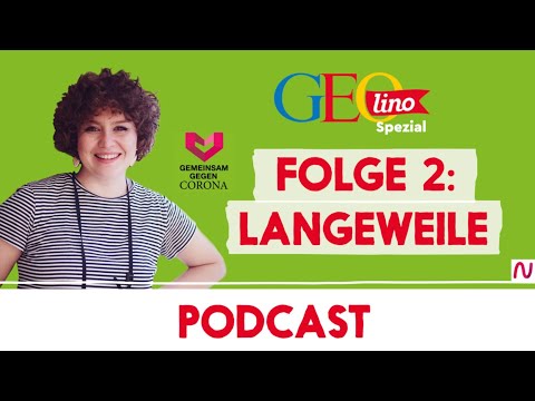 LANGEWEILE I Gemeinsam gegen CORONA - der Wissenspodcast von GEOlino I Folge 2