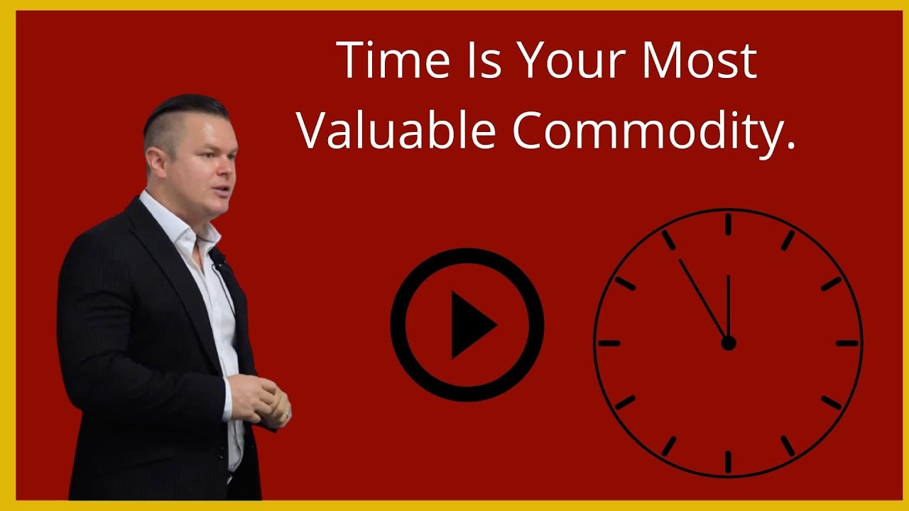 Time Is Your Most Valuable Commodity